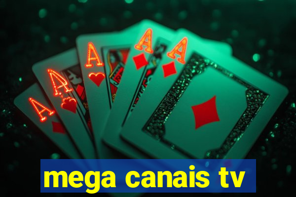 mega canais tv